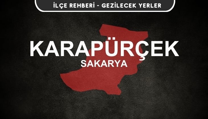 Sakarya Karapürçek Gezi Rehberi