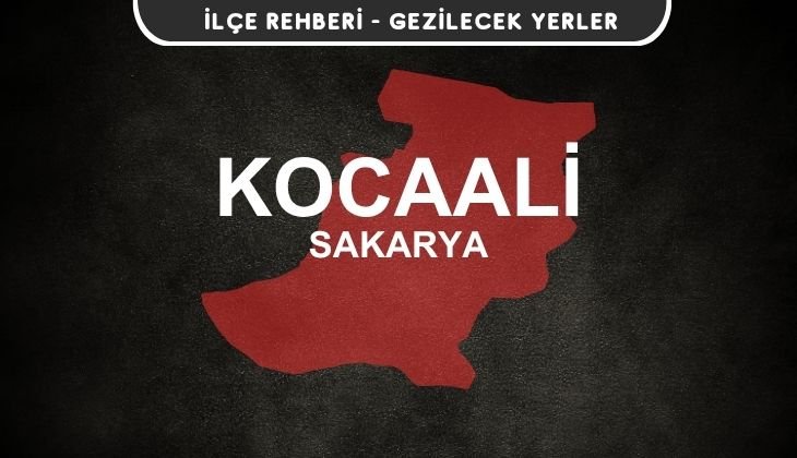 Sakarya Kocaali Gezi Rehberi