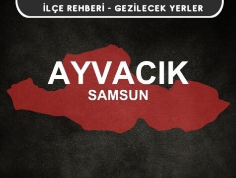 Samsun Ayvacık Gezi Rehberi