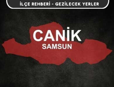 Samsun Canik Gezi Rehberi
