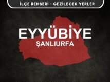 Şanlıurfa Eyyübiye Gezi Rehberi