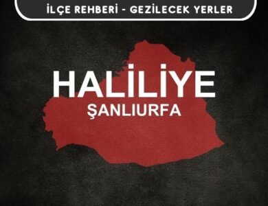 Şanlıurfa Haliliye Gezi Rehberi