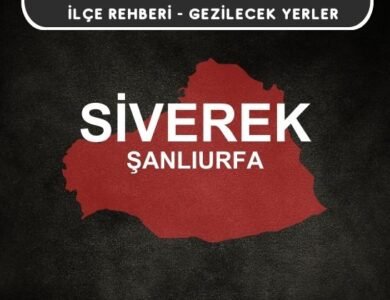 Şanlıurfa Siverek Gezi Rehberi