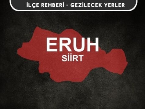 Siirt Eruh Gezi Rehberi