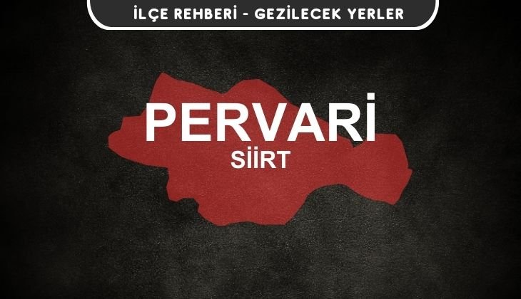 Siirt Pervari Gezi Rehberi