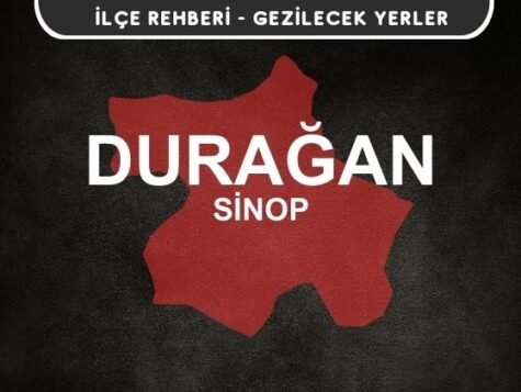 Sinop Durağan Gezi Rehberi