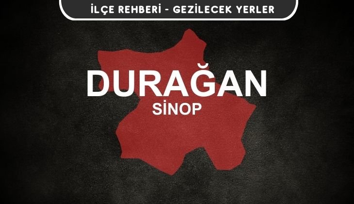 Sinop Durağan Gezi Rehberi