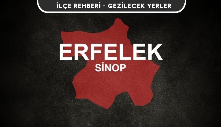 Sinop Erfelek Gezi Rehberi