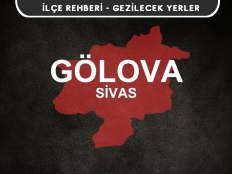 Sivas Gölova Gezi Rehberi