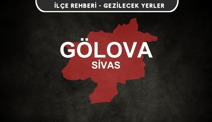 Sivas Gölova Gezi Rehberi