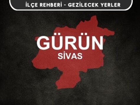 Sivas Gürün Gezi Rehberi