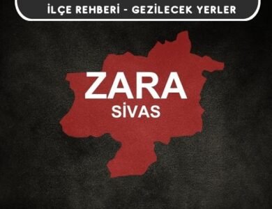 Sivas Zara Gezi Rehberi