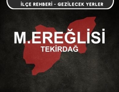 Tekirdağ Marmaraereğlisi Gezi Rehberi