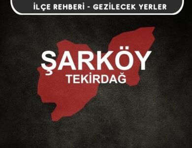 Tekirdağ Şarköy Gezi Rehberi