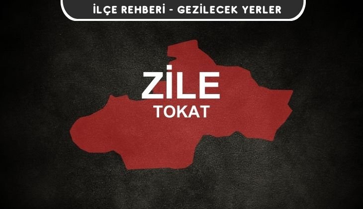 Tokat Zile Gezi Rehberi