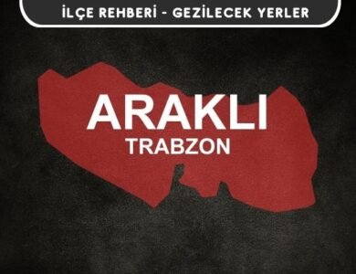 Trabzon Araklı Gezi Rehberi
