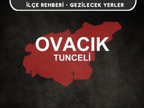 Tunceli Ovacık Gezi Rehberi
