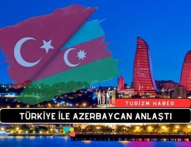 Türkiye Azerbaycan Turizm İşbirliği Anlaşması Yürürlüğe Girdi