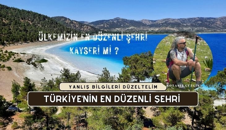Türkiye'nin En Düzenli Şehri Hangisidir - Kayseri mi