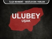 Uşak Ulubey Gezi Rehberi Uşak Ulubey Gezi Rehberi