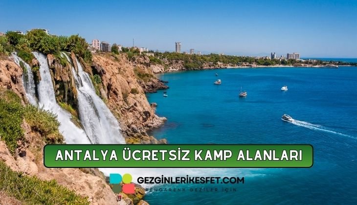 Antalya Ücretsiz Kamp Alanları Listesi - 53 Ücretsiz Kamp Yeri