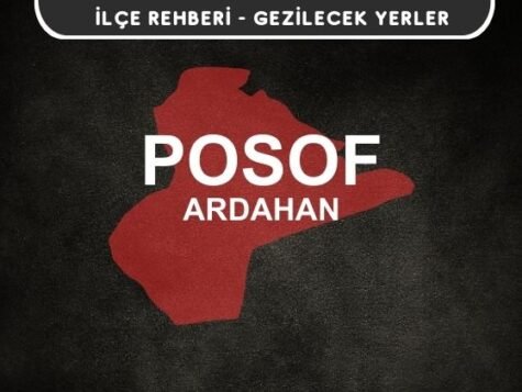 Ardahan Posof Gezi Rehberi