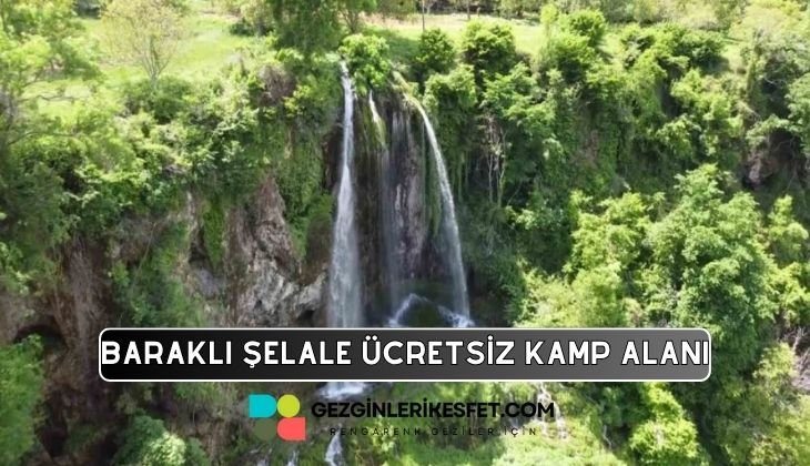 Baraklı Şelalesi Kamp Alanı