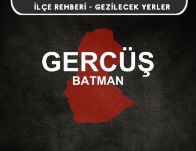 Batman Gercüş Gezi Rehberi