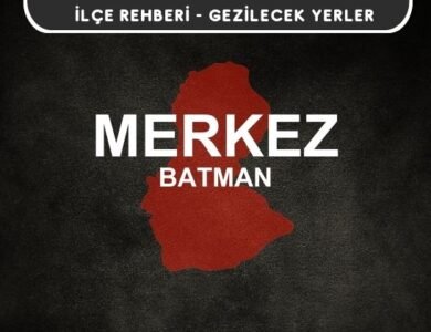 Batman Merkez Gezi Rehberi