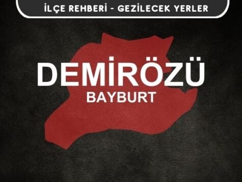 Bayburt Demirözü Gezi Rehberi