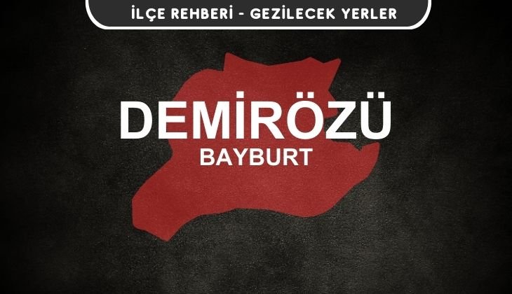 Bayburt Demirözü Gezi Rehberi