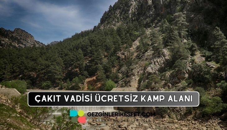 Çakıt Vadisi Ücretsiz Kamp Alanı