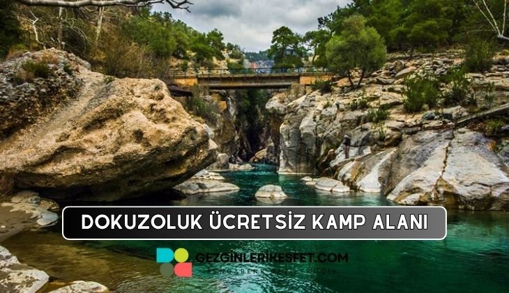 Dokuzoluk Kanyonu Ücretsiz Kamp Alanı