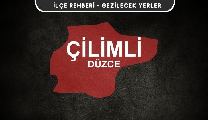 Düzce Çilimli Gezi Rehberi