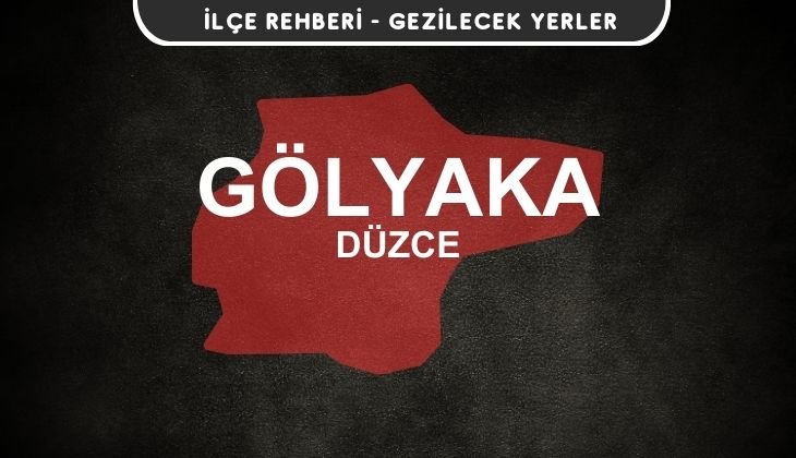 Düzce Gölyaka Gezi Rehberi