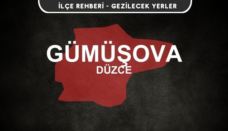 Düzce Gümüşova Gezi Rehberi