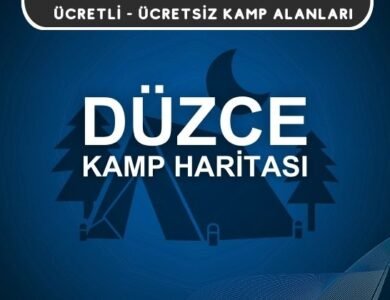 Düzce Kamp Alanları Haritası