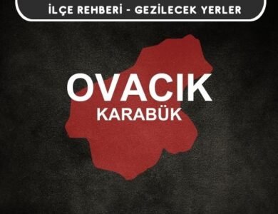 Karabük Ovacık Gezi Rehberi
