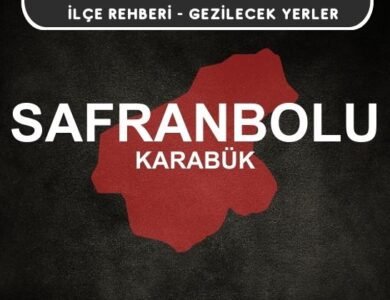 Karabük Safranbolu Gezi Rehberi