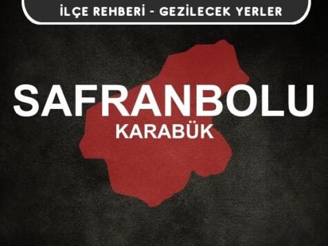 Karabük Safranbolu Gezi Rehberi
