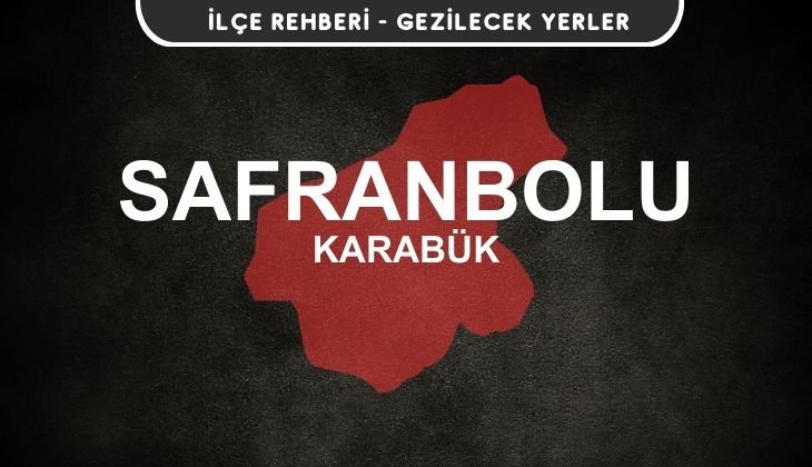 Karabük Safranbolu Gezi Rehberi