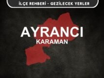 Karaman Ayrancı Gezi Rehberi