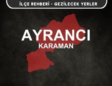 Karaman Ayrancı Gezi Rehberi