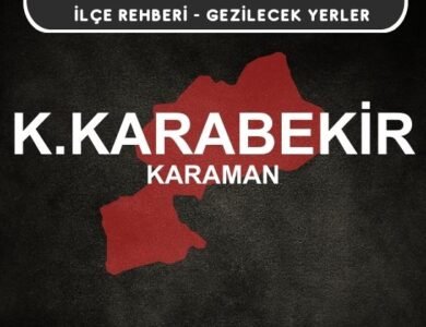 Karaman Kazımkarabekir Gezi Rehberi