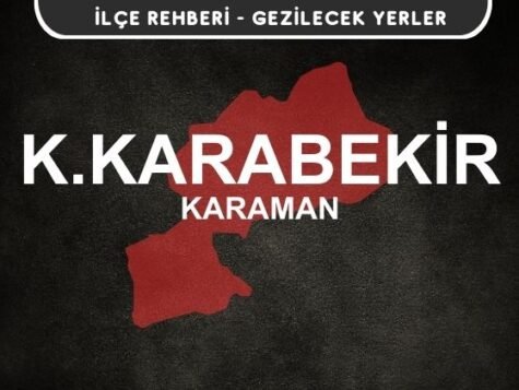 Karaman Kazımkarabekir Gezi Rehberi