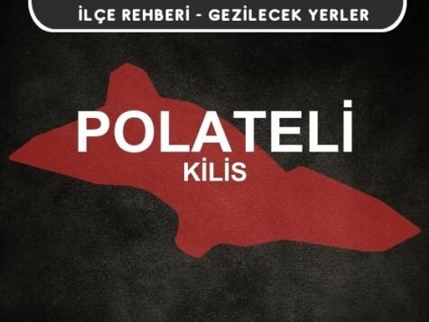 Kilis Polateli Gezi Rehberi
