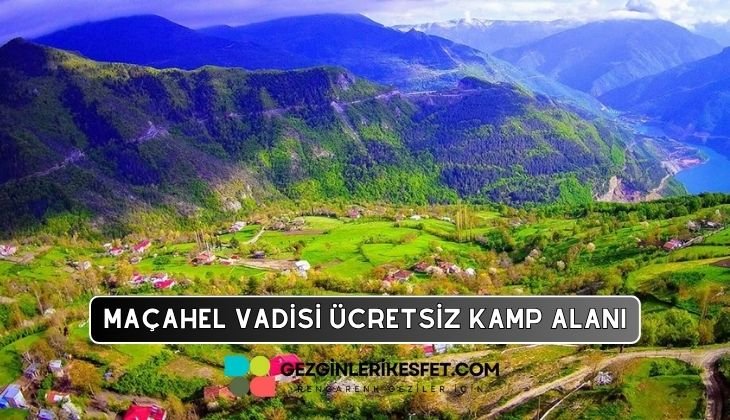 Maçahel Vadisi Kamp Alanı