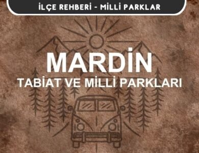 Mardin Milli Parkları ve Tabiat Parkları Listesi