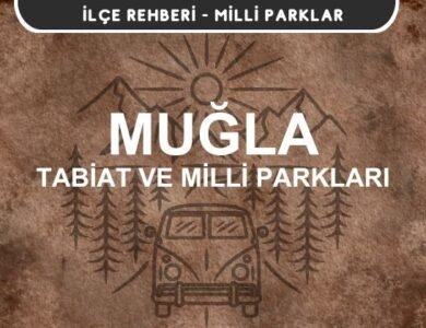 Muğla Milli Parkları ve Tabiat Parkları Listesi