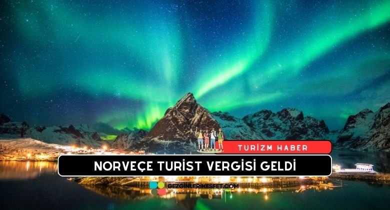 Norveç Turist Vergisi İçin Düğmeye Bastı